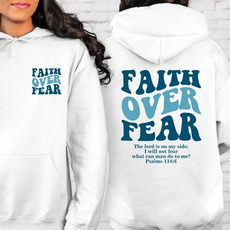 Faith Over Fear Christian Hoodie Sweatshirt, Hoodie