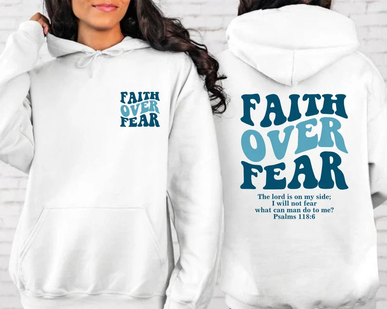 Faith Over Fear Christian Hoodie Sweatshirt, Hoodie