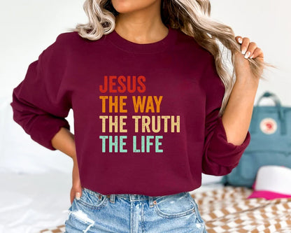 Jesus The Way The Truth The Life Sweatshirt, Hoodie