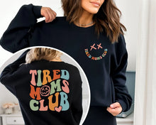 Tired Moms Club Sweatshirt, Tshirt, Hoodie