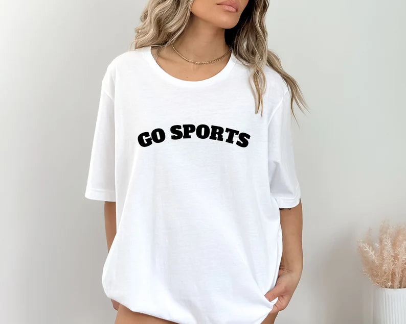 Go Sports Design with Tshirt, Hoodie and Sweatshirt