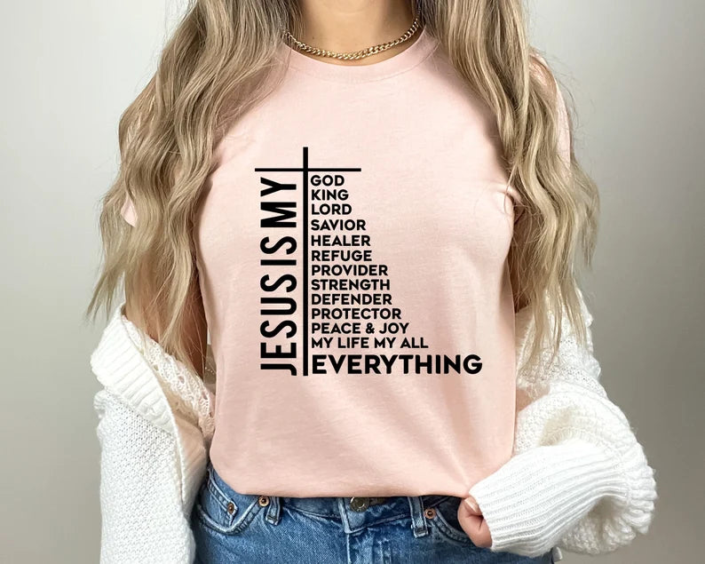 Jesus Is My Everything Shirt, Christian Shirt