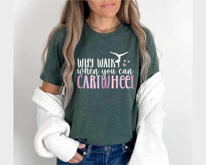 Why Walk When You Can Cartwheel